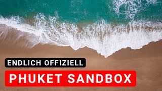 Phuket Sandbox ENDLICH offiziell Alle Infos zur ThailandEinreise ohne Quarantäne [upl. by Tracee793]