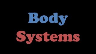 Body Systems [upl. by Airdnekal]