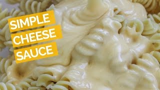 Easy Cheese Sauce Recipe [upl. by Nosmas]