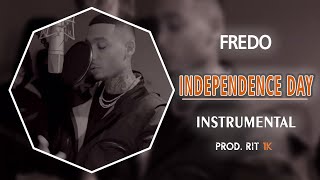 FREDO  INDEPENDENCE DAY FREESTYLE  Instrumental Prod RIT 1K [upl. by Ynavoj]