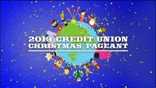 2013 Credit Union Christmas Pageant [upl. by Leiad]