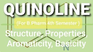 QUINOLINE Structure Properties Aromaticity Basicity [upl. by Naols]