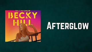 Becky Hill  Afterglow Lyrics [upl. by Myra]