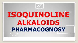 ISOQUINOLINE ALKALOIDS PHARMACOGNOSY [upl. by Ihel]