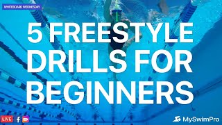 5 Freestyle Drills For Beginner Swimmers [upl. by Cynthia]