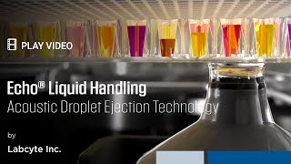 Labcyte Echo® Acoustic Liquid Handling Technology [upl. by Ahsiuqet492]