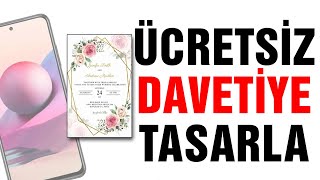 Ücretsiz Kendi Davetiyeni Tasarla Dijital Davetiye Hazırlama [upl. by Acinoryt458]