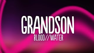 grandson  Blood  Water Lyrics [upl. by Rhiana13]