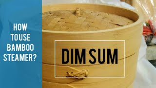 DIM SUM 🎎 How To Use Bamboo Steamer For Steaming Dumplings [upl. by Gwen]