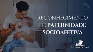 Reconhecimento de Paternidade Socioafetiva [upl. by Pammy]