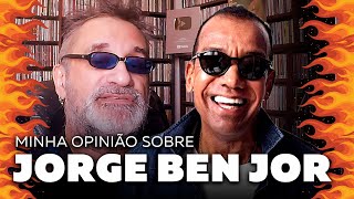 Jorge Ben Jor  Minha Opinião Sobre [upl. by Miche204]