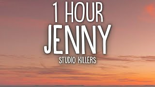 Studio Killers  Jenny Lyrics 🎵1 Hour [upl. by Aihsaei544]