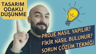 Tasarım Odaklı Düşünme  Design Thinking Nedir Uygulamalı Anlatım [upl. by Dacie781]