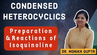 Condensed Heterocyclics Isoquinoline By Dr Monika Gupta [upl. by Suolekcin]