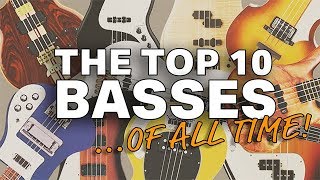 The Top 10 Bass Guitars of ALL Time [upl. by Anahsar]