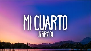 Jerry Di  Mi Cuarto LetraLyrics [upl. by Tabina]