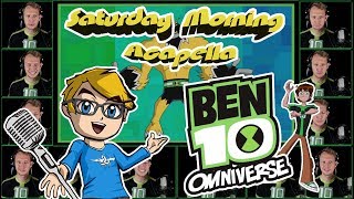 BEN 10 OMNIVERSE Theme  Saturday Morning Acapella [upl. by Kciremed]