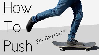 How To Push On A Skateboard For Beginners [upl. by Brower342]