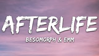 Besomorph amp EMM  Afterlife Lyrics [upl. by Booze]