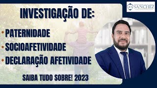 Investigação de paternidade socioafetividade declaração afetividade Saiba tudo sobre 2023 [upl. by Bearnard]