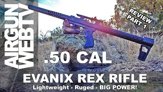 Evanix REX 50 CAL Review PART 1  Hunters Supply AMMO TEST and ATN XSight 4K Pro [upl. by Gwennie]