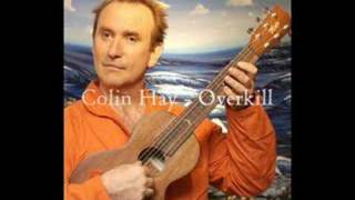 Colin Hay  Overkill Lyrics [upl. by Eniarrol]