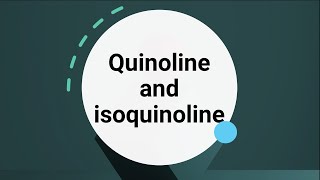 Quinoline and isoquinoline [upl. by Folberth]