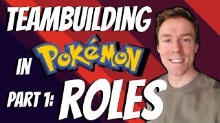 How to Teambuild in Pokemon  Part 1 Understanding Roles  Competitive Pokemon EXPLAINED [upl. by Grantland]