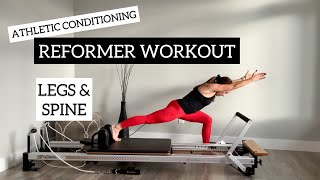 Pilates Reformer Workout  LEGS amp SPINE  Athletic Conditioning [upl. by Gilli264]