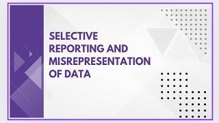 Selective reporting and misrepresentation of data [upl. by Blodgett]