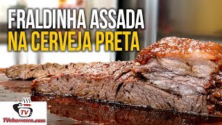 Como Fazer Fraldinha Assada na Cerveja Preta Fraldinha de Forno  Tv Churrasco [upl. by Eleen]