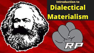 Marx 101 Introduction to Dialectical Materialism  Red Plateaus [upl. by Oznarol]