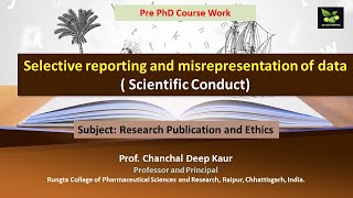 Selective reporting and misrepresentation of data  Scientific Conduct [upl. by Wootten]