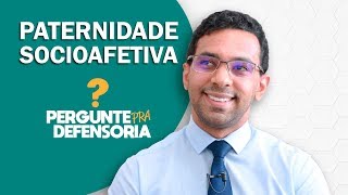 Paternidade socioafetiva O que é Como fazer o reconhecimento [upl. by Stafford]