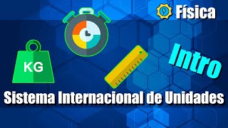 Sistema Internacional de Unidades  Introducción [upl. by Pitts]